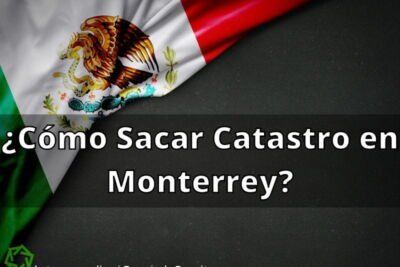 Como Sacar Catastro en Monterrey